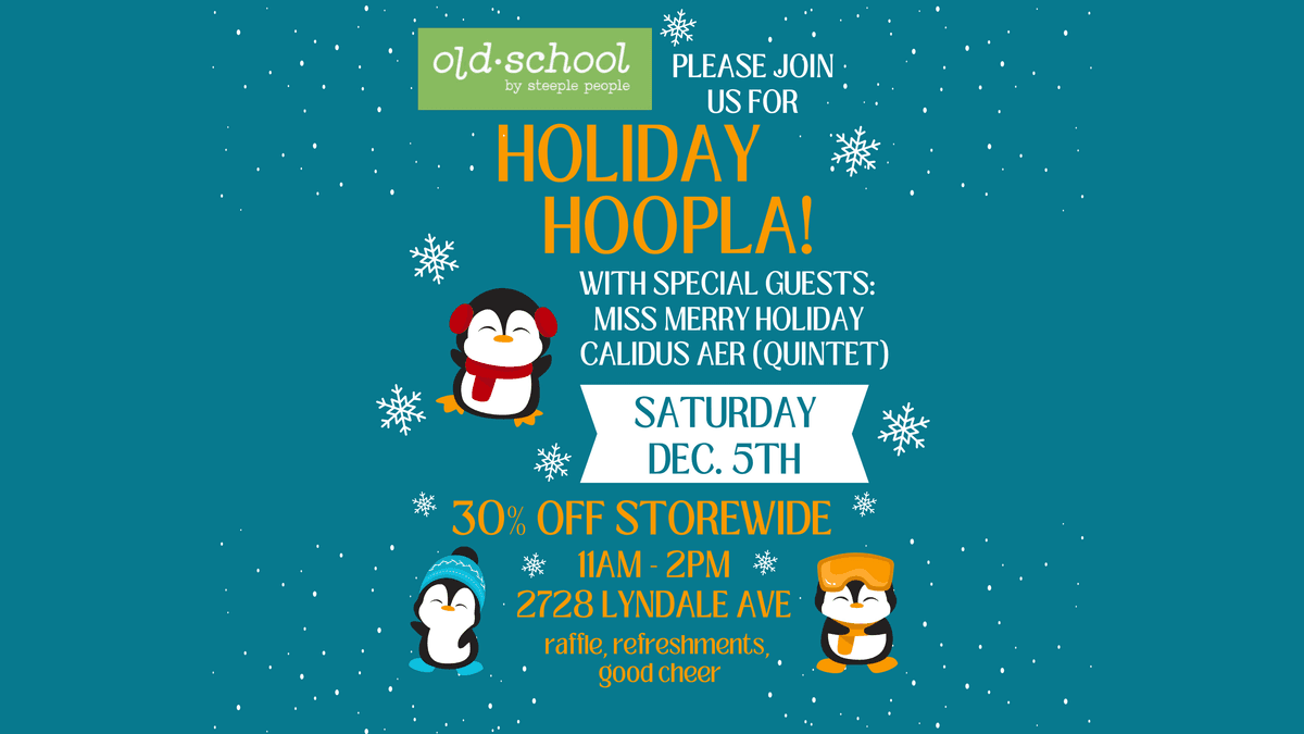 Holiday Hoopla at Old School!